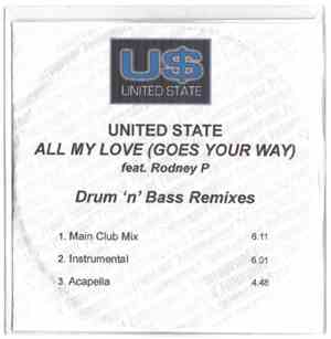 United State Feat. Rodney P - All My Love (Goes Your Way) (Drum 'n' Bass Remixes)