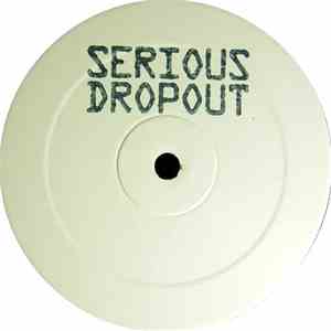 Various - Serious Dropout - Step Three - Wake The Town And Dub The People!