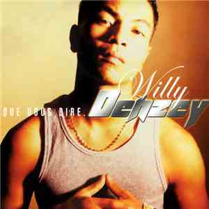 Willy Denzey - Que Vous Dire