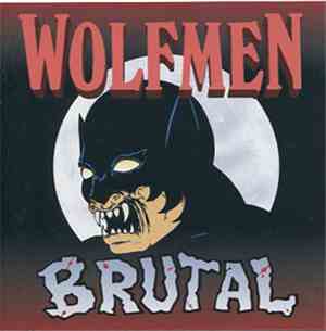 Wolfmen - Brutal