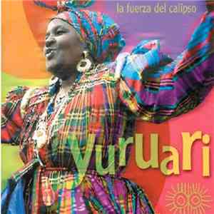 Yuruari - La Fuerza Del Calipso
