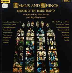 Black Dyke Mills Band John Foster & Son Ltd. Conducted By Alec Evans  And Roy Newsome - Hymns And Things