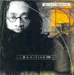 Bobby McFerrin - Bang!Zoom