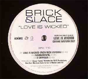 Brick & Lace - Love Is Wicked / Get That Clear