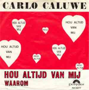Carlo Caluwé - Hou Altijd van Mij