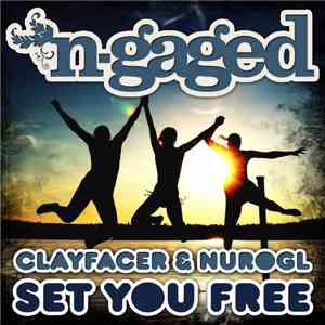 Clayfacer & NuroGL - Set You Free