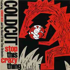 Coldcut Featuring Junior Reid And The Ahead Of Our Time Orchestra - Stop Th ...