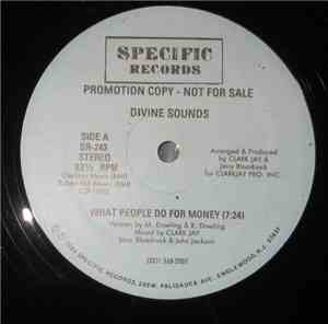 Divine Sounds - What People Do For Money