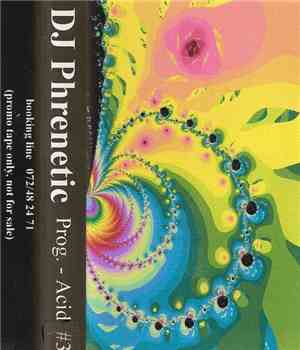 DJ Phrenetic - 3 Prog Acid