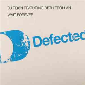 DJ Tekin Feat. Beth Trollan - Wait Forever