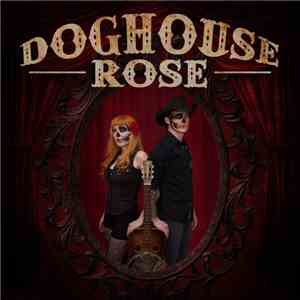 Doghouse Rose - Doghouse Rose