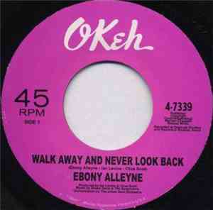 Ebony Alleyne - Walk Away And Never Look Back / Count The Days