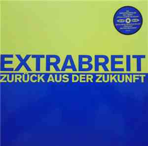 Extrabreit - Zurück Aus Der Zukunft