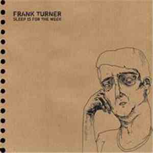 Frank Turner - Sleep Is For The Week (Tenth Anniversary Edition)
