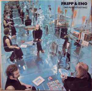 Fripp & Eno - (No Pussyfooting)