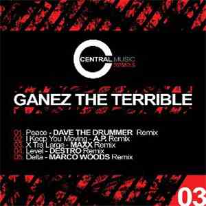 Ganez The Terrible - Central Music Ltd Remixs 03