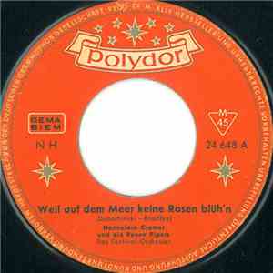 Hannelore Cremer und Die Penny Pipers - Weil Auf Dem Meer Keine Rosen Blüh'n / Jonny, Nimm Das Heimweh Mit