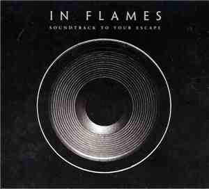 In Flames - Soundtrack To Your Escape