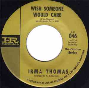 Irma Thomas - Wish Someone Would Care