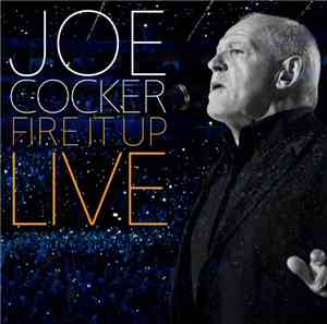 Joe Cocker - Fire It Up - Deluxe Edition