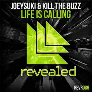 JoeySuki & Kill The Buzz - Life Is Calling