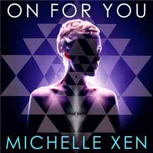 Michelle Xen - On For You