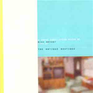 Mike Bryant - A House Compilation Mixed By Mike Bryant / Live At The Antique Boutique