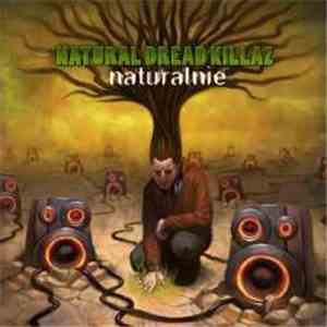 Natural Dread Killaz - Naturalnie