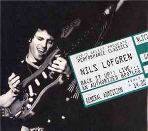 Nils Lofgren - Back It Up!! Nils Lofgren Live. An Authorized Bootleg