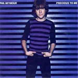 Phil Seymour - Precious To Me