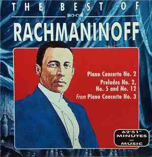 Rachmaninoff - The Best Of Rachmaninoff