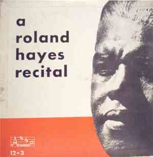 Roland Hayes - A Roland Hayes Recital