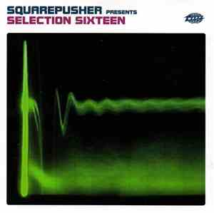 Squarepusher - Selection Sixteen