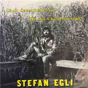 Stefan Egli - Läck, das schellt eim! / Wo mir Chind gsi sind!