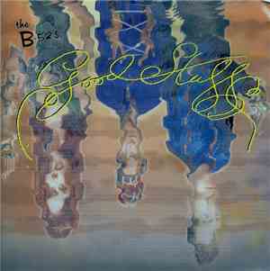 The B-52's - Good Stuff