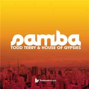 Todd Terry & House Of Gypsies - Samba