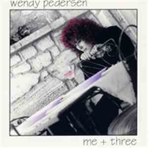 Wendy Pedersen - Me + Three