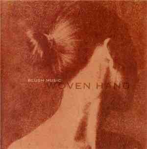 Woven Hand - Blush Music