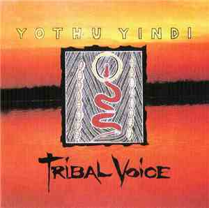 Yothu Yindi - Tribal Voice