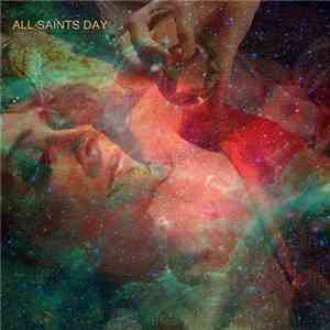 All Saints Day - It'll Come Around