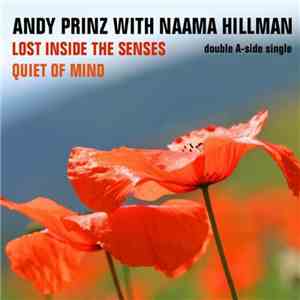 Andy Prinz With Naama Hillman - Lost Inside The Senses / Quiet Of Mind