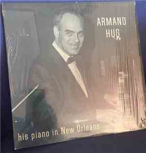 Armand Hug - His Piano In New Orleans
