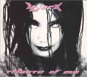 Bjork Tribute - Tribute Of Me