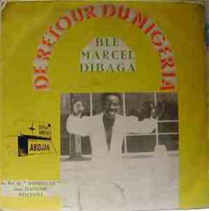 Blé Marcel Dibaga - de Retour Du Nigeria