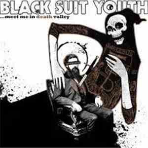 Black Suit Youth - ...Meet Me In Death Valley