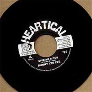 Bunny Lye Lye / Little Dany - Give Me A Dub / Met Le Faya