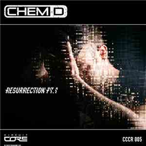 Chem D - Resurrection Pt.1
