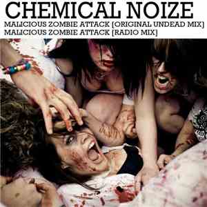 Chemical Noize - Malicious Zombie Attack