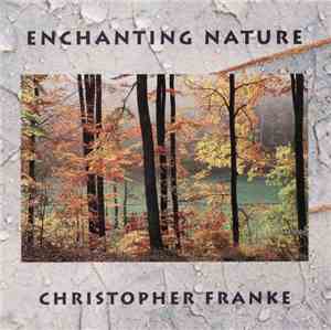 Christopher Franke - Enchanting Nature