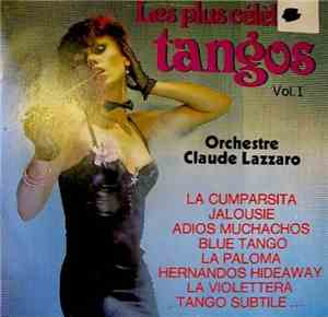 Claude Lazzaro - Les Plus Célèbres Des Tangos Vol. 1